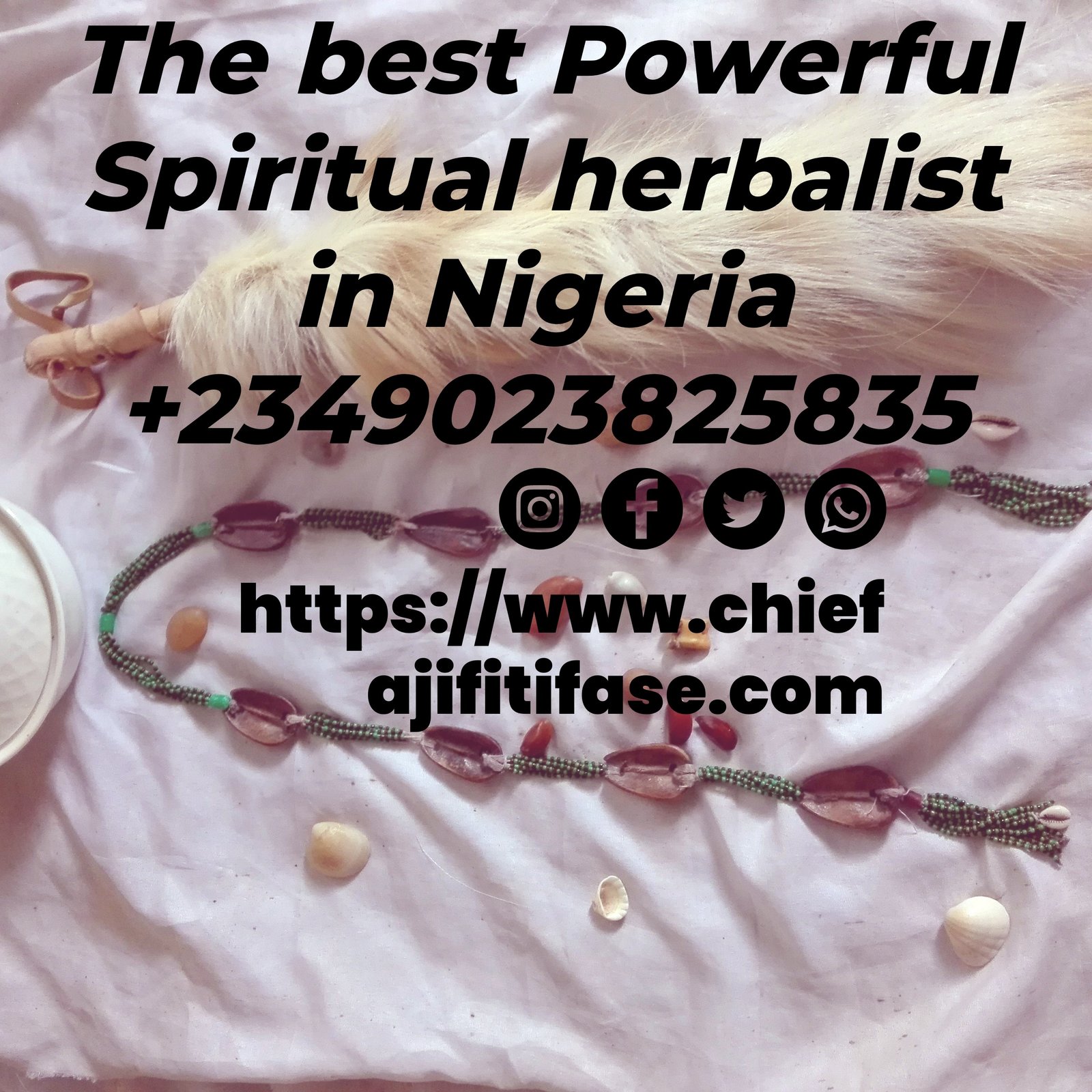 THE BEST POWERFUL SPIRITUAL HERBALIST IN NIGERIA +2349023825835
